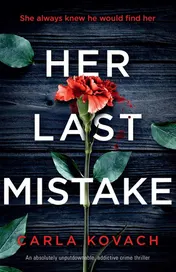 Omslag van Her Last Mistake An Absolutely Unputdownable, Addictive Crime Thriller