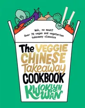 Omslag van The Veggie Chinese Takeaway Cookbook Wok, No Meat? Over 70 Vegan and Vegetarian Takeaway Classics
