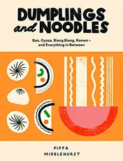 Omslag van Dumplings and Noodles Over 70 Modern Recipes for the Home Cook