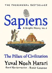 Omslag van Sapiens a Graphic History, Volume 2 The Pillars of Civilization