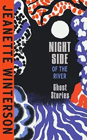 Omslag van Night Side of the River 'The Best Living Writer in This Language' Evening Standard