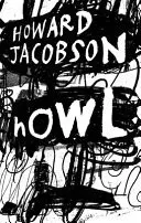 Omslag van Howl: The powerful new novel from the Booker Prize winner