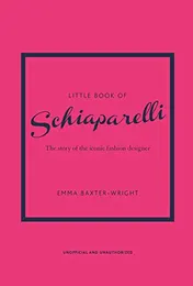 Omslag van Little Book of Schiaparelli The Story of the Iconic Fashion Designer