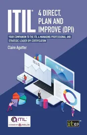 Omslag van ITIL 4 Direct, Plan and Improve (DPI) Your Companion to the ITIL 4 Managing Professional and Strategic Leader DPI Certification