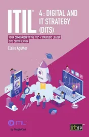 Omslag van ITIL 4 Digital and IT Strategy (DITS) Your Companion to the ITIL 4 Strategic Leader DITS Certification