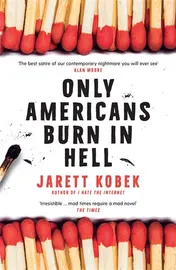 Omslag van Only Americans Burn in Hell