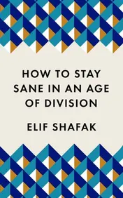 Omslag van How to Stay Sane in an Age of Division