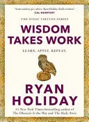 Omslag van Wisdom Takes Work: Learn. Apply. Repeat.