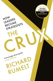 Omslag van The Crux How Leaders Become Strategists