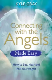 Omslag van Connecting with the Angels Made Easy How to See, Hear and Feel Your Angels
