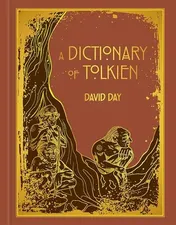 Omslag van A Dictionary of Tolkien DELUXE EDITION An A-Z Guide to the Creatures, Plants, Events and Places of Tolkien's World