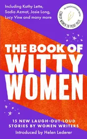 Omslag van The Book of Witty Women 15 New Laugh-Out-Loud Stories by Women Writers
