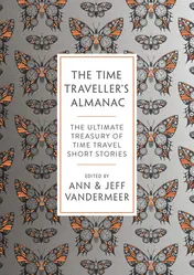 Omslag van The Time Traveller's Almanac 100 Stories Brought to You from the Future
