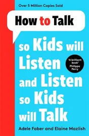 Omslag van How to Talk So Kids Will Listen and Listen So Kids Will Talk