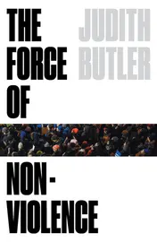 Omslag van The Force of Nonviolence An Ethico-Political Bind