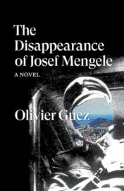 Omslag van The Disappearance of Josef Mengele A Novel