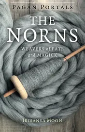 Omslag van Pagan Portals - The Norns Weavers of Fate and Magick