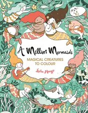 Omslag van A Million Mermaids Magical Creatures to Colour