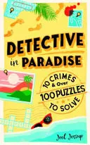 Omslag van Detective in Paradise Puzzle Book 10 Crimes and Over 100 Puzzles to Solve