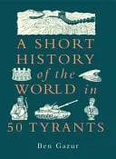 Omslag van A Short History of the World in 50 Tyrants