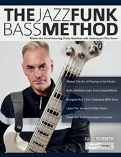 Omslag van The Jazz Funk Bass Method Master the Art of Grooving, Funky Basslines with Jamiroquai's Paul Turner