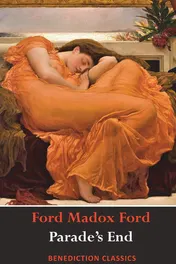 Omslag van Parade's End (Full Tetralogy Some Do Not, No More Parades , A Man Could Stand Up, and Last Post)