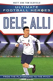 Omslag van Dele Alli From the Playground to the Pitch
