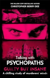 Omslag van Talking with Psychopaths and Savages Guilty But Insane