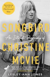 Omslag van Songbird An Intimate Biography of Christine Mcvie