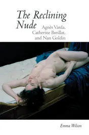 Omslag van The Reclining Nude Agnès Varda, Catherine Breillat, and Nan Goldin