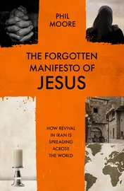 Omslag van The Forgotten Manifesto of Jesus How Revival in Iran Is Spreading Across the World