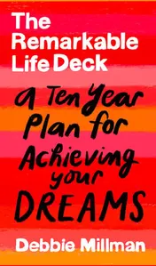 Omslag van The Remarkable Life Deck A Ten-Year Plan for Achieving Your Dreams