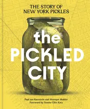 Omslag van The Pickled City The Story of New York Pickles