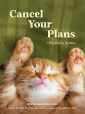 Omslag van Cancel Your Plans - Cozy Poems by Cats