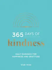 Omslag van 365 Days of Kindness Daily Guidance for Happiness and Gratitude
