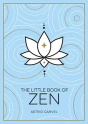 Omslag van The Little Book of Zen A Beginner's Guide to the Art of Zen