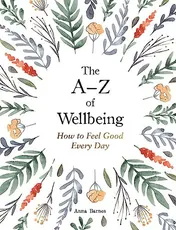 Omslag van The A-Z of Wellbeing How to Feel Good Every Day