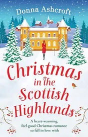 Omslag van Christmas in the Scottish Highlands A Heart-warming, Feel-good Christmas Romance to Fall in Love with