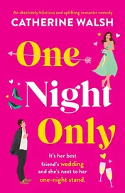 Omslag van One Night Only An Absolutely Hilarious and Uplifting Romantic Comedy