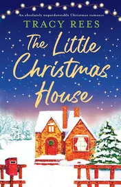Omslag van The Little Christmas House An Absolutely Unputdownable Christmas Romance