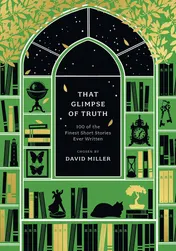Omslag van That Glimpse of Truth The 100 Finest Short Stories Ever Written