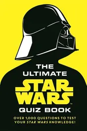 Omslag van The Ultimate Star Wars Quiz Book Over 1,000 Questions to Test Your Star Wars Knowledge!