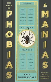Omslag van The Book of Phobias and Manias A History of the World in 99 Obsessions