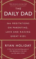 Omslag van The Daily Dad 366 Meditations on Parenting, Love, and Raising Great Kids