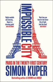 Omslag van Impossible City Paris in the Twenty-First Century