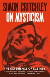 Omslag van Profile Books On Mysticism The Experience of Ecstasy.