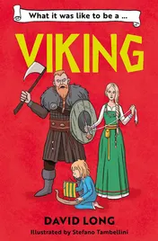 Omslag van What It Was Like to Be ... (1) - What It Was Like to Be a Viking