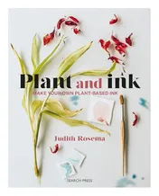 Omslag van Plant and Ink Make Your Own Plant-Based Ink