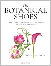 Omslag van The Botanical Shoes A Collection of Botanical Shoe Paintings in Watercolour and Words