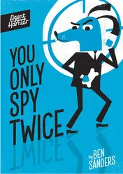Omslag van Agent Harrier: You Only Spy Twice